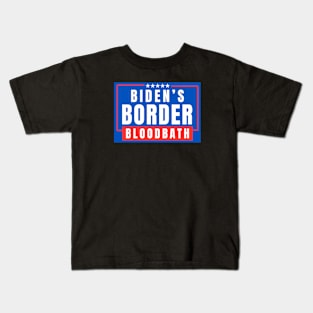 Biden's Border Bloodbath Kids T-Shirt